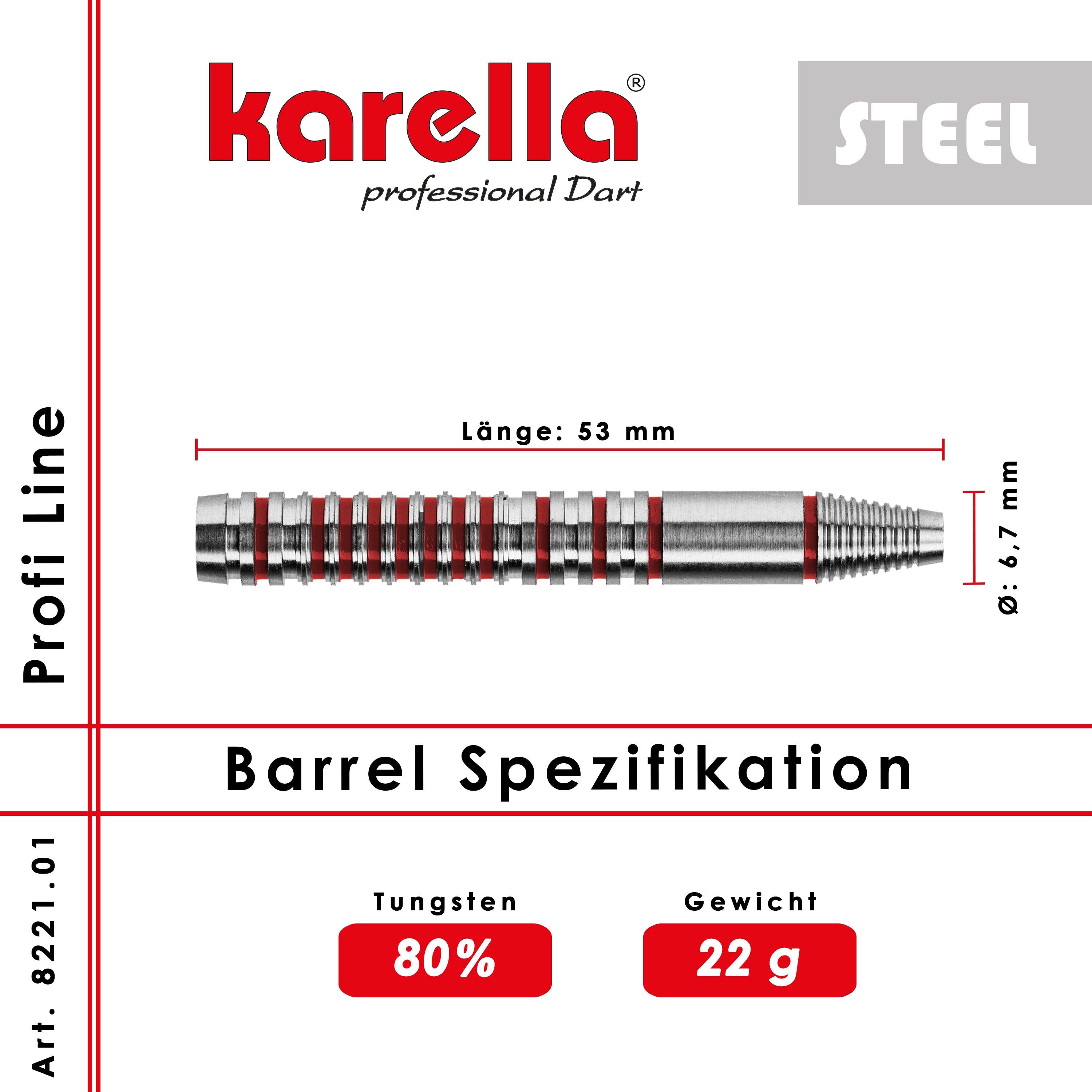 Karella - Steelbarrel - Profi Line PL-01 80% Tungsten 22 gr.