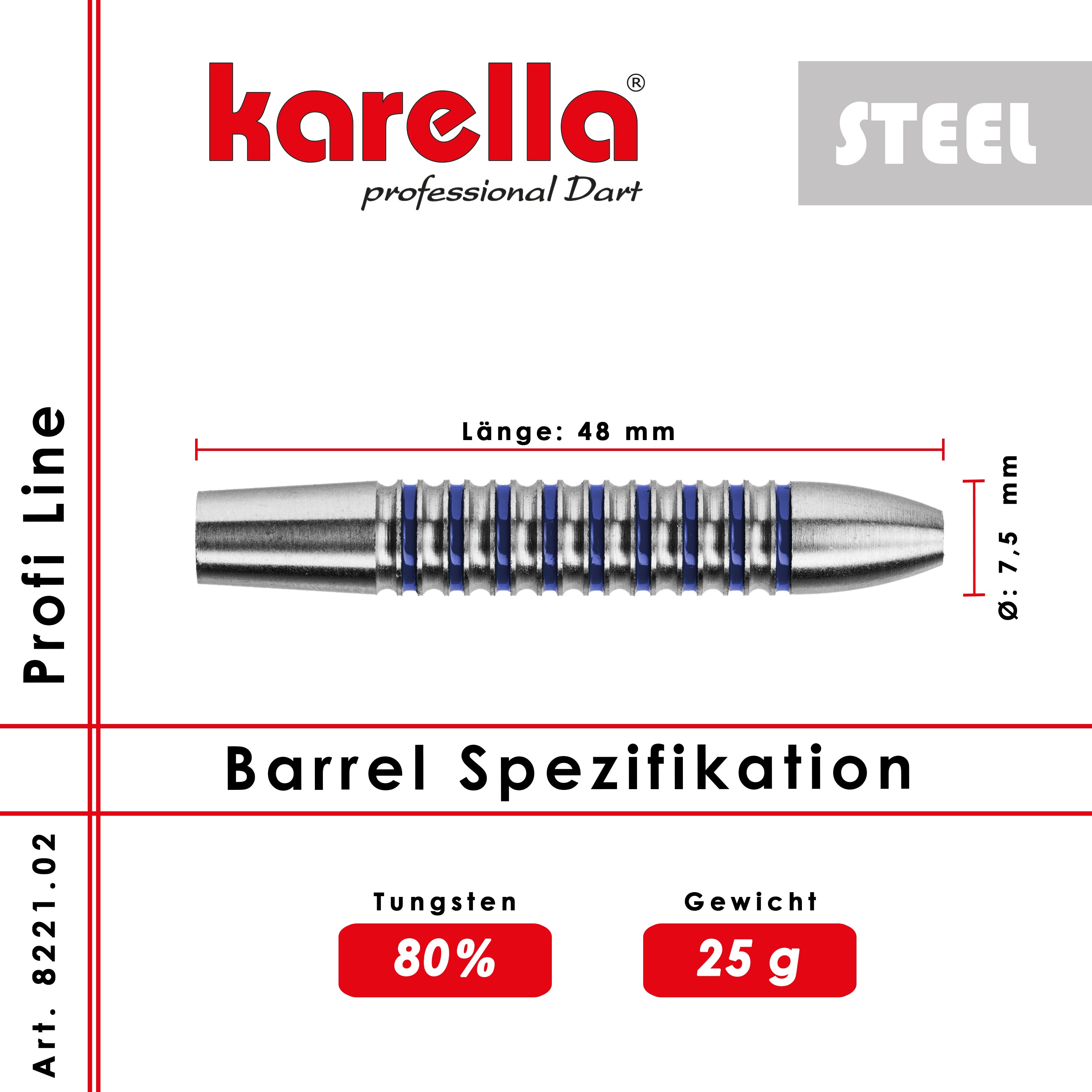 Karella - Steelbarrel - Profi Line PL-02 80% Tungsten 25 gr.