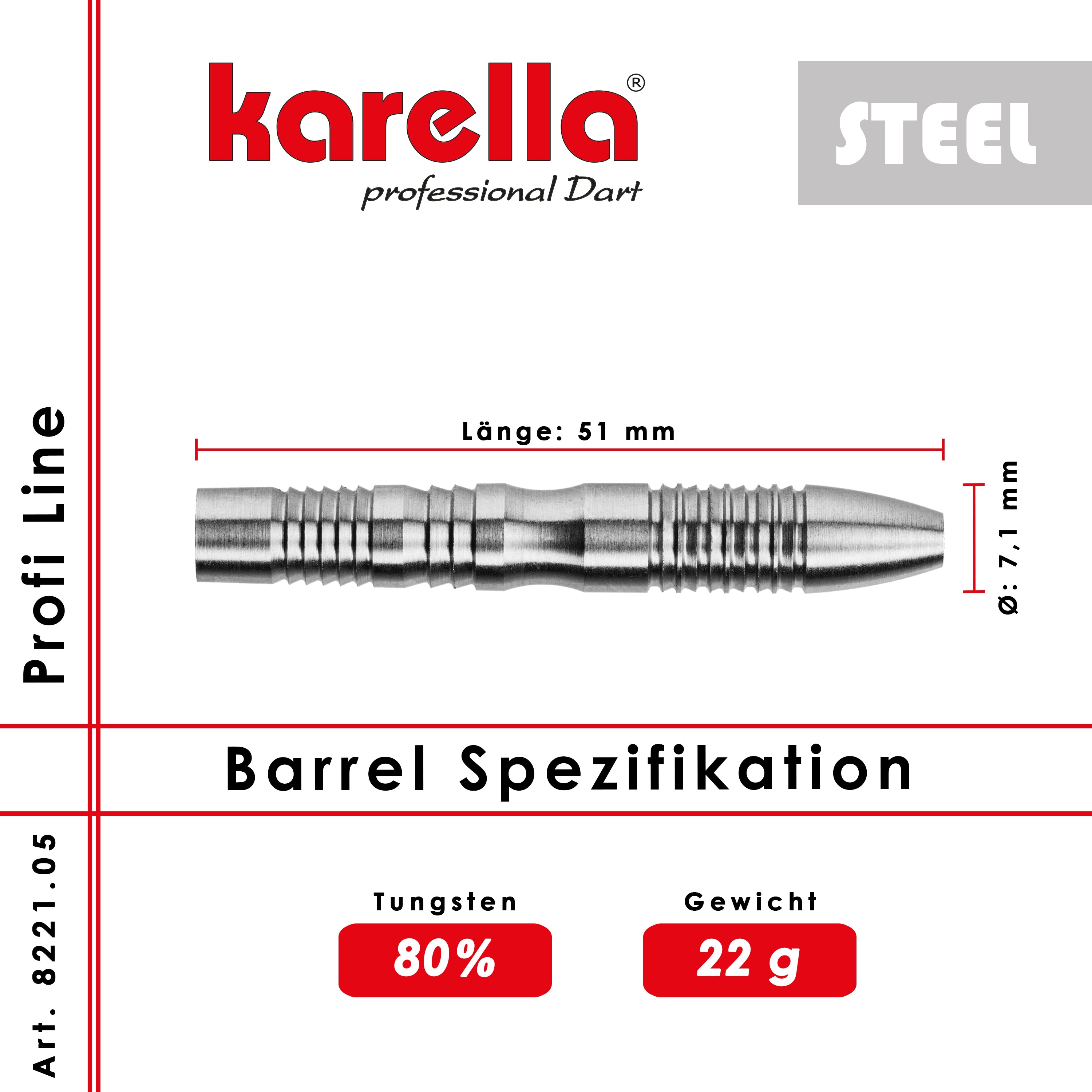 Karella - Steelbarrel - Profi Line PL-05 80% Tungsten 22 gr.